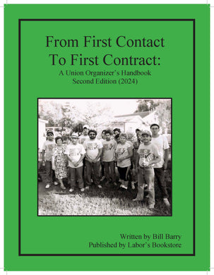 From First Contact To First Contract: A Union Organizer's Handbook - 2024