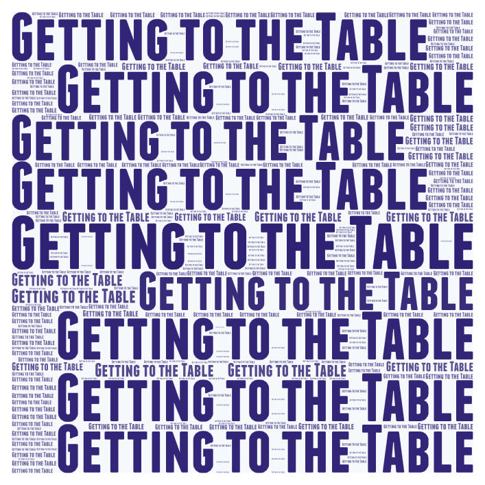 Getting to the Table - Zoom Training - April 9, 2025